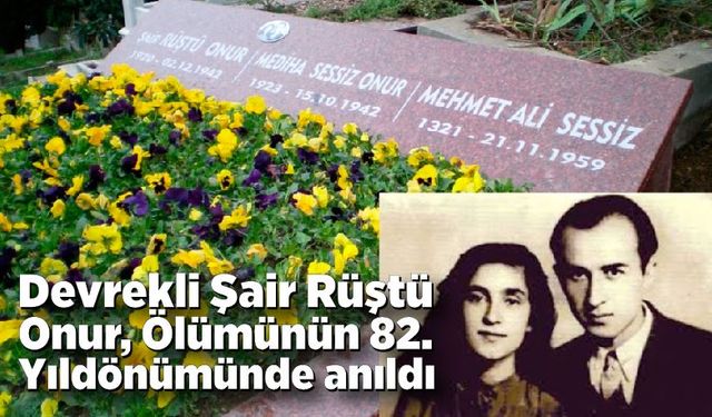 Devrekli Şair Rüştü Onur, Ölümünün 82. Yıldönümünde anıldı