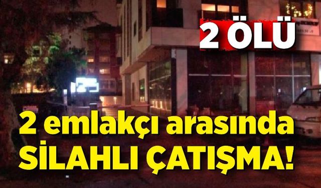 Emlakçılar kavgasında kan aktı; Birbirlerini öldürdüler