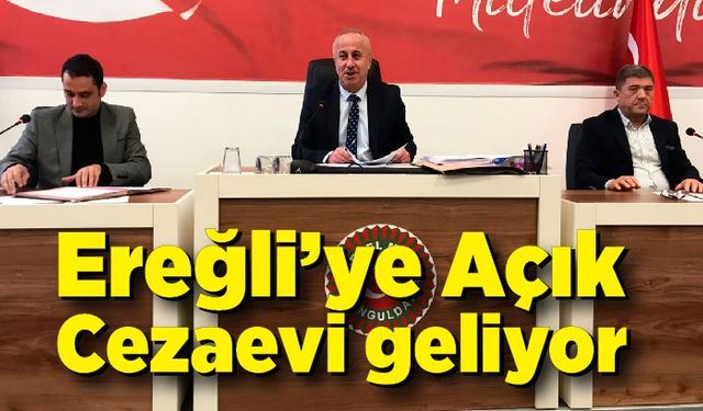 Ereğli’ye Açık Cezaevi Geliyor: İmar Planı Onaylandı