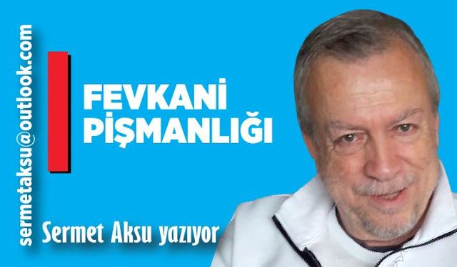 FEVKANİ PİŞMANLIĞI