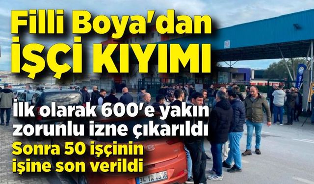 Filli Boya'dan işçi kıyımı! İşçiler ayaklandı, üretim durdu