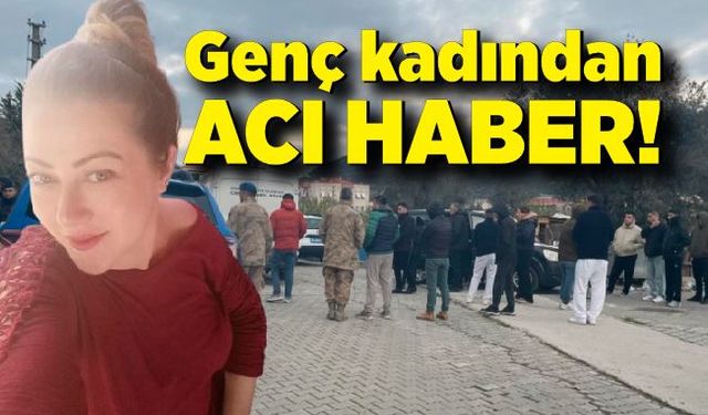 Genç kadından acı haber! Evinde ölü bulundu