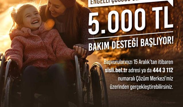 Engelli çocuğu olan annelere 5 bin liralık destek