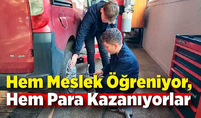 Mesleki eğitimi sahaya taşıyan hem öğreniyor hem kazanıyor