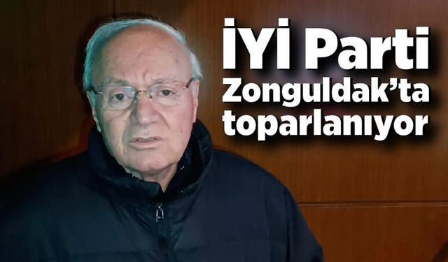 İYİ Parti Zonguldak’ta toparlanıyor: “Üzerine koyarak ilerliyoruz”