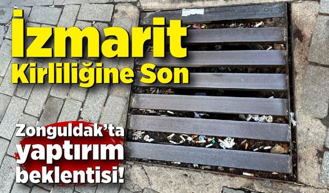 İzmarit Kirliliğine Son: Zonguldak’ta yaptırım beklentisi!