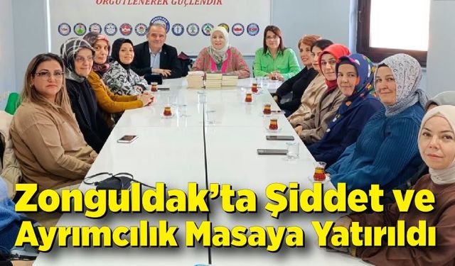 Zonguldak’ta Şiddet ve Ayrımcılık Masaya Yatırıldı