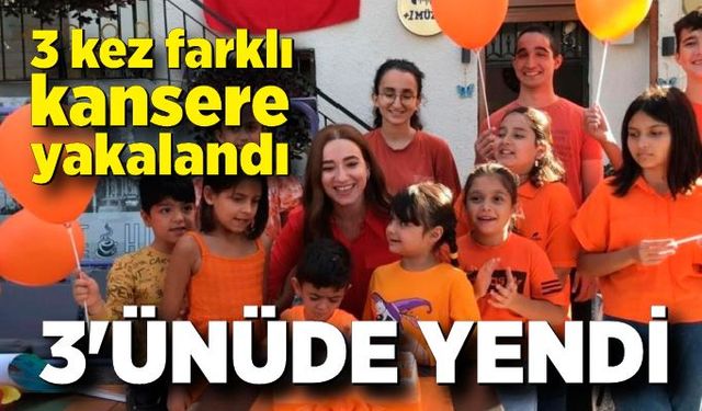 3 kez farklı kansere yakalandı, 3'ünüde yendi