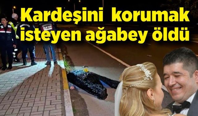 Kardeşini kazadan korumak isteyen ağabey, otomobilin çarpmasıyla hayatını kaybetti