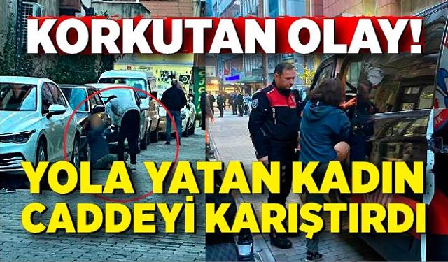 Korkutan olay! Kadın, kendini yerlere atarak küfürler savurdu