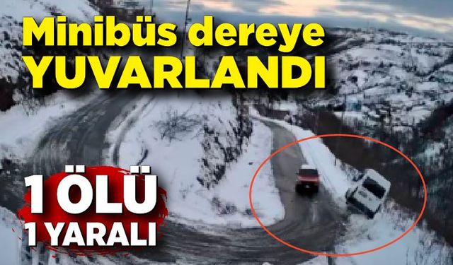 Virajı alamayan minibüs taklalar atarak dereye yuvarlandı