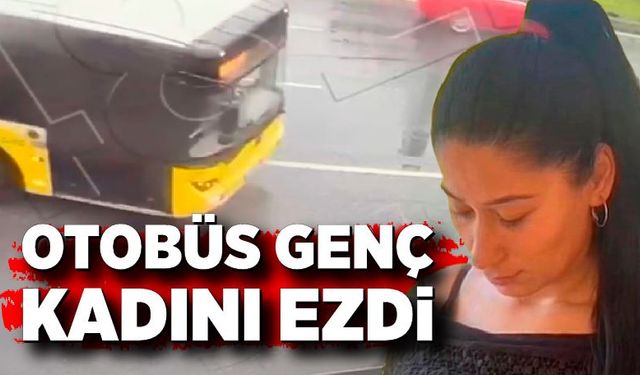 Minibüsten inip yürüyen genç kadın otobüsün altında kaldı