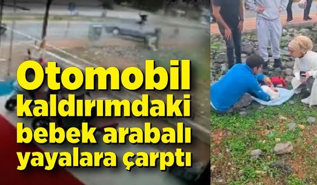 Otomobil kaldırımdaki bebek arabalı yayalara çarptı: 3 yaralı