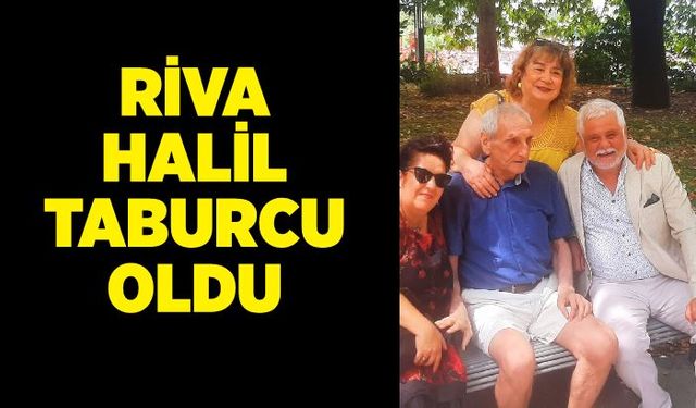 Riva Halil Taburcu oldu