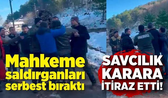 Mahkeme saldırganları serbest bıraktı, savcılık itiraz etti!