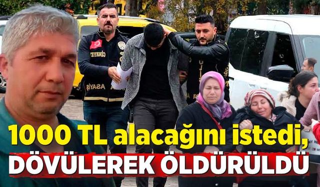 Sıva ustası 1000 TL alacağını istediği arkadaşı döve döve öldürdü