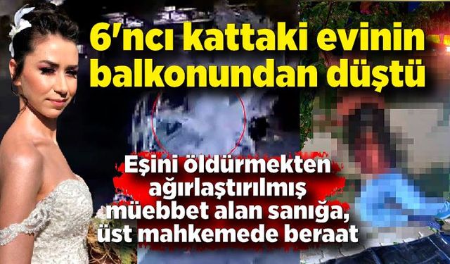 Eşini öldürmekten ağırlaştırılmış müebbet alan sanığa, üst mahkemede beraat