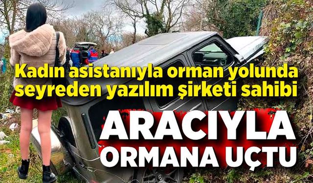 Kadın asistanıyla orman yolunda kaza yaptı