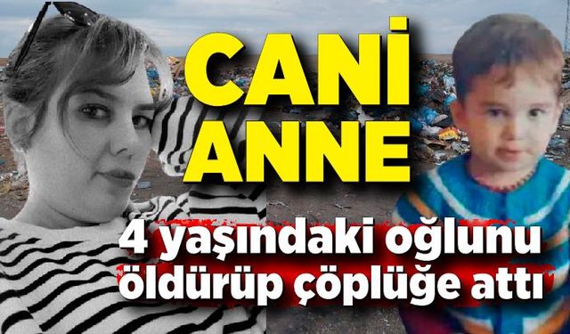 4 yaşındaki oğlunu öldürüp çöplüğe attı