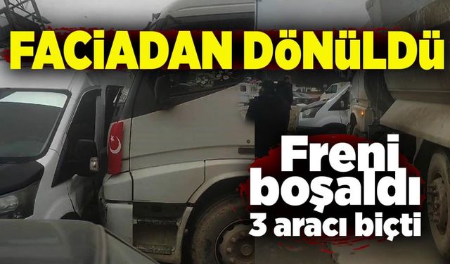 Faciadan dönüldü: Freni boşalan kamyon 3 aracı biçti