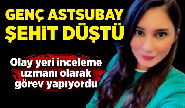 Genç Astsubay şehit düştü