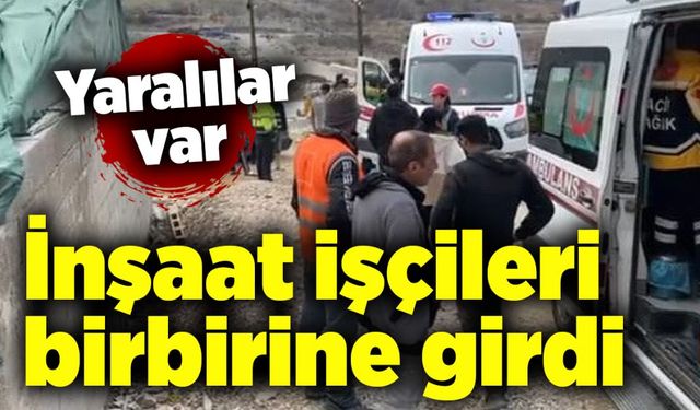 İnşaat işçileri birbirine girdi: Yaralılar var