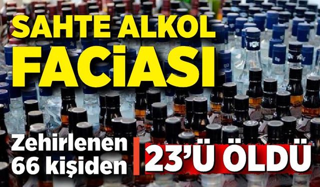 Sahte alkol faciası! İstanbul'da ölenlerin sayısı 23’e yükseldi