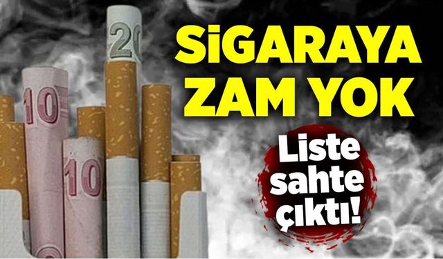 Sigaraya zam yok: Liste sahte çıktı!