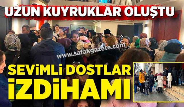 “Sevimli Dostlar” Zonguldak'ta izdihama neden oldu!