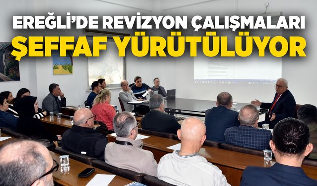 Ereğli’de revizyon çalışmaları şeffaf yürütülüyor