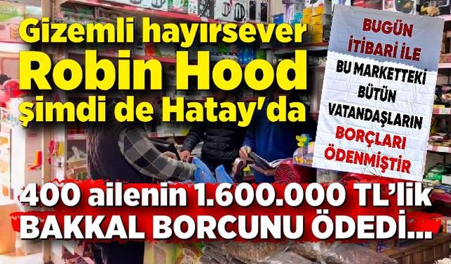 Gizemli hayırsever, 400 depremzede ailenin 1 milyon 600 bin TL'lik bakkal borcunu ödedi