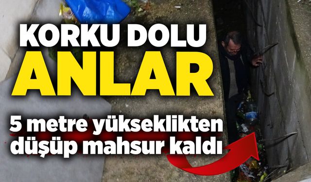 Korku dolu anlar! 5 metre yükseklikten düşüp mahsur kaldı