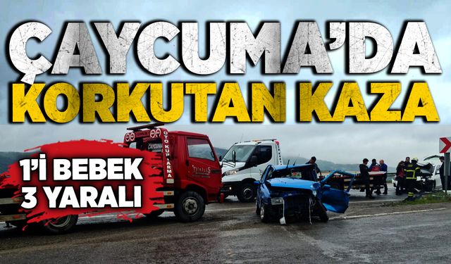 Çaycuma’da korkutan kaza: 1’i bebek, 3 yaralı