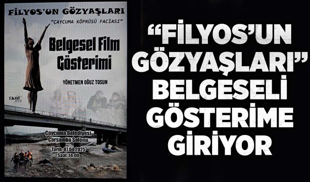 “Filyos’un Gözyaşları” belgeseli gösterime giriyor