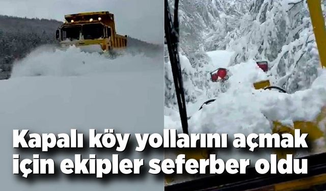 Kapalı köy yollarını açmak için ekipler seferber oldu