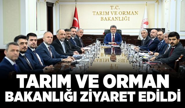 Tarım ve Orman Bakanlığı ziyaret edildi
