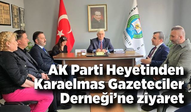 AK Parti Heyetinden Karaelmas Gazeteciler Derneği’ne ziyaret