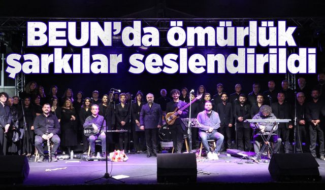 BEUN’da ömürlük şarkılar seslendirildi