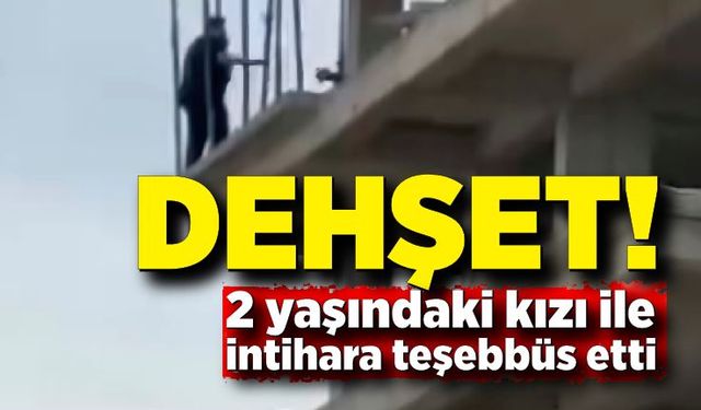 Boşanma aşamasındaki şahıs, çocuğuyla intihar girişiminde bulundu