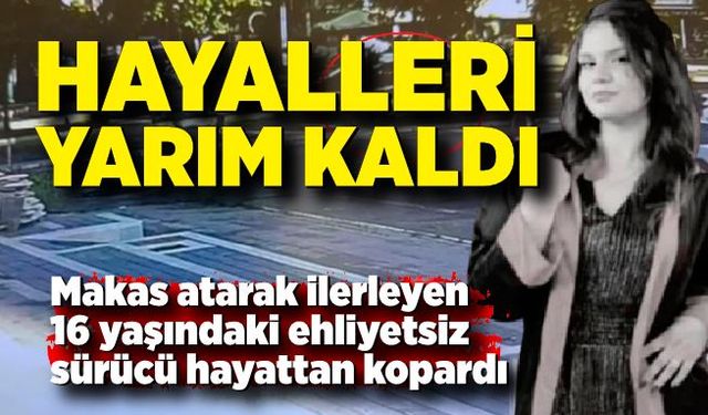 Liseli Kübra öldü, ehliyetsiz sürücü tutuklandı