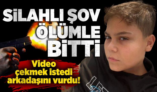 Şov ölümle bitti: Silahla video çekmek istedi, arkadaşını vurdu!