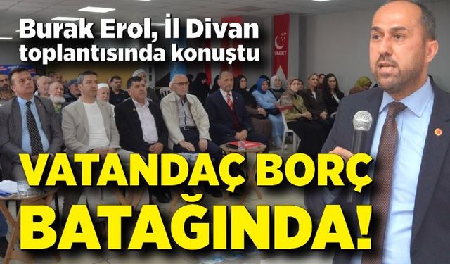 Burak Erol; Vatandaş borç batağında