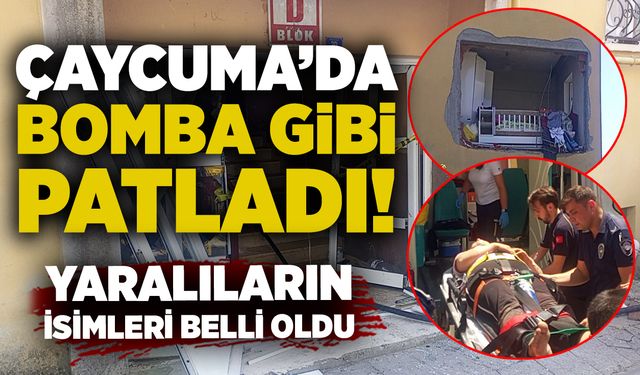 Çaycuma’da bomba gibi patladı: Yaralıların isimleri belli oldu