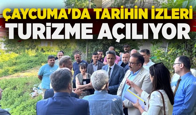 Çaycuma'da tarihin izleri turizme açılıyor