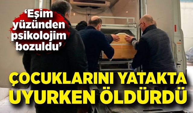 Çocuklarını yatakta uyurken öldürdü