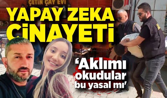 2 kişiyi öldüren zanlının savunması şoke etti: 'Yapay zekayla aklımı okudular bu yasal mı'