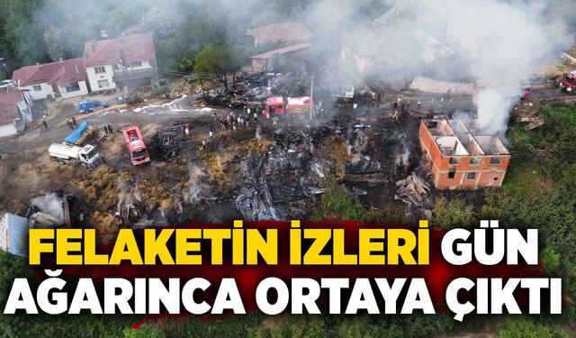 Felaketin izleri gün ağarınca ortaya çıktı