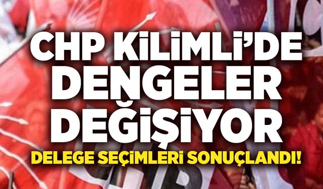 CHP Kilimli’de dengeler değişiyor: Delege seçimleri sonuçlandı!