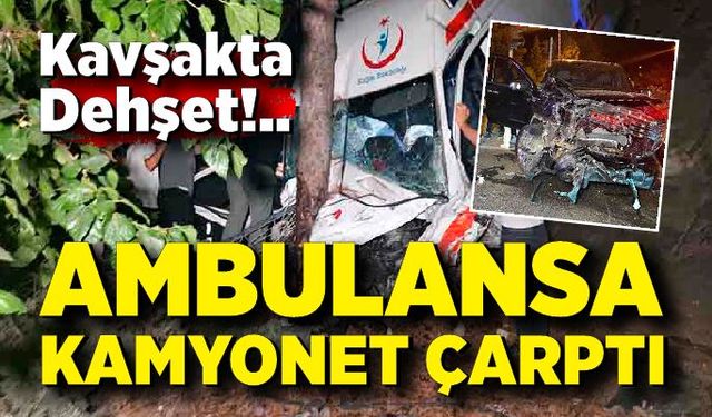 Kamyonetin çarptığı ambulans bahçeye uçtu: 5 yaralı