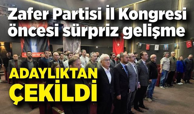Zafer Partisi Zonguldak İl Kongresi öncesi sürpriz gelişme: Tek aday kaldı